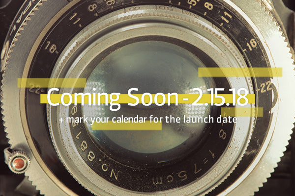 coming soon 2.15.18 mark your calendar for the launch date modern take on a classic lens